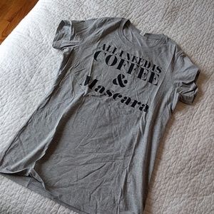 All I Need Is Coffee & Mascara T-shirt